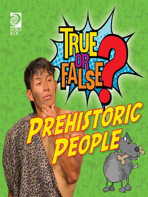 cover image of True or False? Prehistoric People